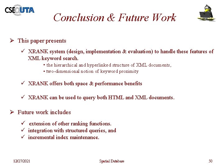 Conclusion & Future Work Ø This paper presents ü XRANK system (design, implementation & Conclusion & Future Work Ø This paper presents ü XRANK system (design, implementation &