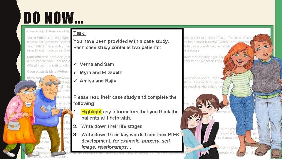 DO NOW… Case study 1: Verna and Sam Williams Task: Verna Williams is forty-eight