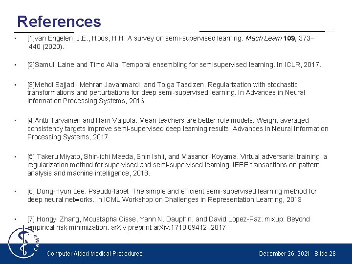 References • [1]van Engelen, J. E. , Hoos, H. H. A survey on semi-supervised