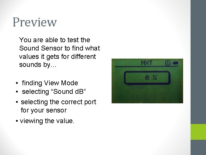 Preview You are able to test the Sound Sensor to find what values it Preview You are able to test the Sound Sensor to find what values it