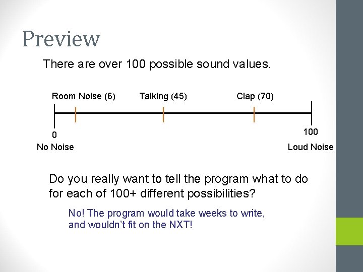 Preview There are over 100 possible sound values. Room Noise (6) Talking (45) Clap Preview There are over 100 possible sound values. Room Noise (6) Talking (45) Clap