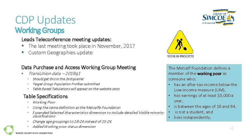 CDP Updates Working Groups Leads Teleconference meeting updates: § The last meeting took place