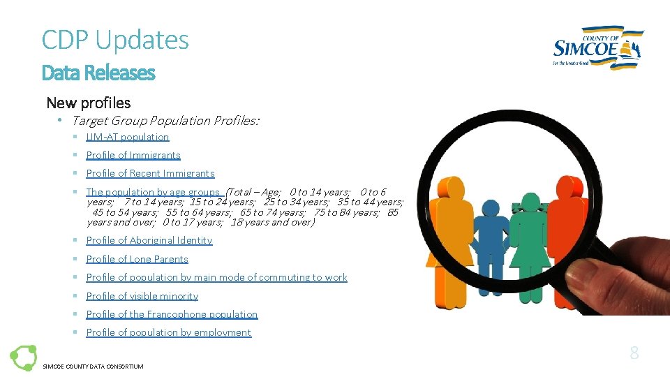 CDP Updates Data Releases New profiles • Target Group Population Profiles: § LIM-AT population