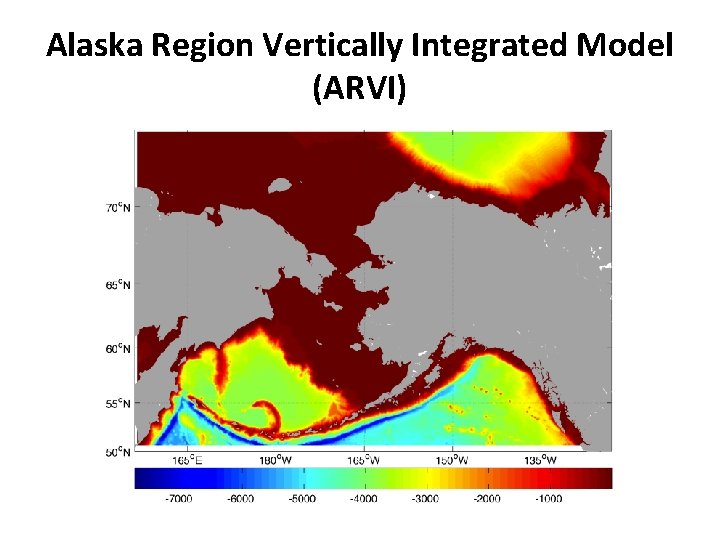 Alaska Region Vertically Integrated Model (ARVI) 
