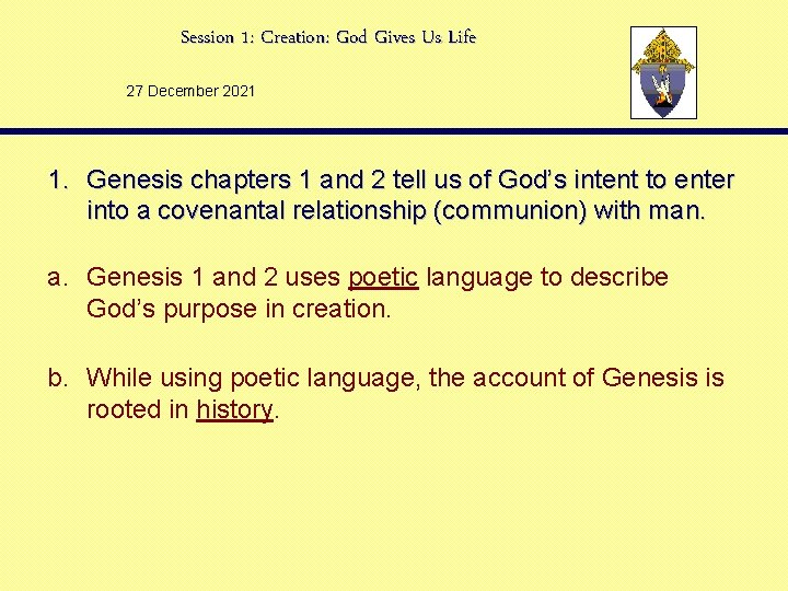 Session 1: Creation: God Gives Us Life 27 December 2021 1. Genesis chapters 1