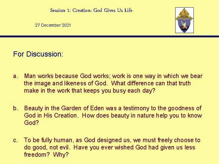 Session 1: Creation: God Gives Us Life 27 December 2021 For Discussion: a. Man