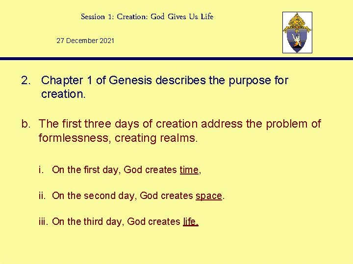 Session 1: Creation: God Gives Us Life 27 December 2021 2. Chapter 1 of