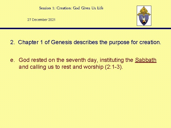 Session 1: Creation: God Gives Us Life 27 December 2021 2. Chapter 1 of