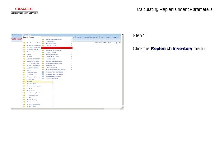 Calculating Replenishment Parameters Step 2 Click the Replenish Inventory menu. 