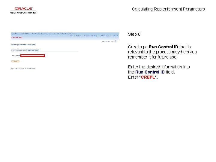 Calculating Replenishment Parameters Step 6 Creating a Run Control ID that is relevant to