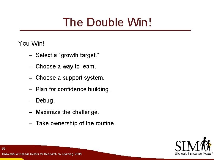 The Double Win! You Win! – Select a "growth target. " – Choose a