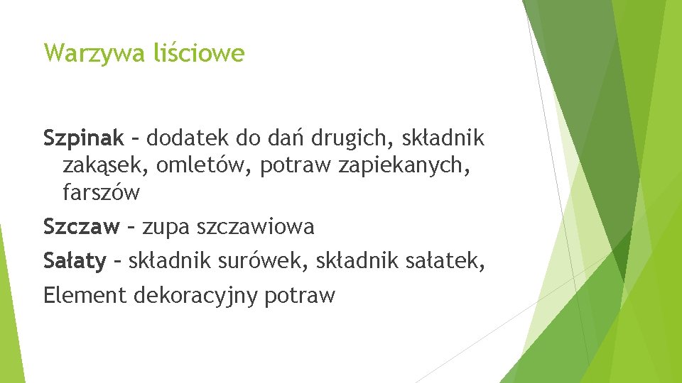 Warzywa liściowe Szpinak – dodatek do dań drugich, składnik zakąsek, omletów, potraw zapiekanych, farszów