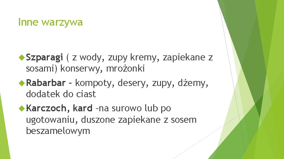 Inne warzywa Szparagi ( z wody, zupy kremy, zapiekane z sosami) konserwy, mrożonki Rabarbar