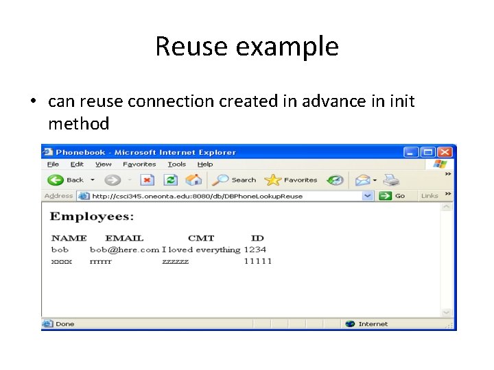 Reuse example • can reuse connection created in advance in init method 