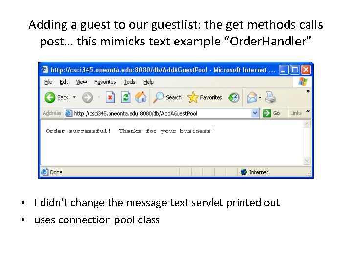 Adding a guest to our guestlist: the get methods calls post… this mimicks text