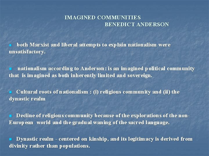 IMAGINED COMMUNITIES BENEDICT ANDERSON both Marxist and liberal attempts to explain nationalism were unsatisfactory.