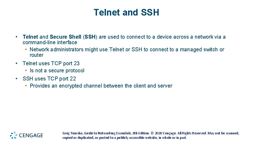 Telnet and SSH • Telnet and Secure Shell (SSH) are used to connect to Telnet and SSH • Telnet and Secure Shell (SSH) are used to connect to