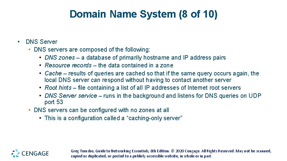 Domain Name System (8 of 10) • DNS Server • DNS servers are composed Domain Name System (8 of 10) • DNS Server • DNS servers are composed