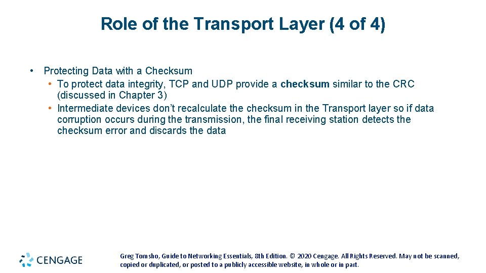 Role of the Transport Layer (4 of 4) • Protecting Data with a Checksum Role of the Transport Layer (4 of 4) • Protecting Data with a Checksum