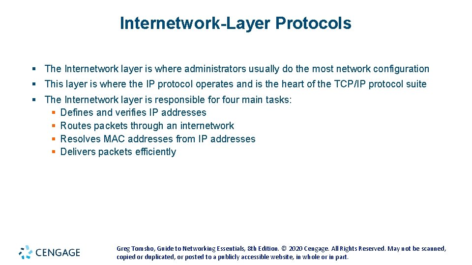 Internetwork-Layer Protocols The Internetwork layer is where administrators usually do the most network configuration Internetwork-Layer Protocols The Internetwork layer is where administrators usually do the most network configuration