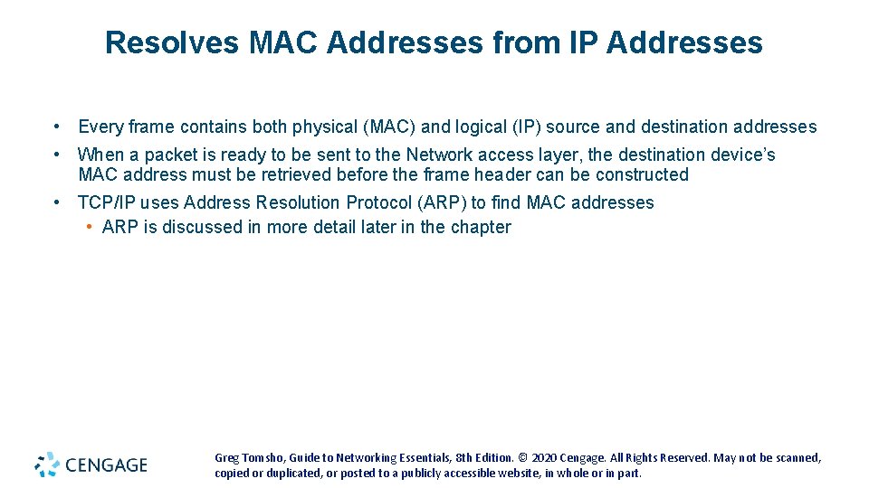 Resolves MAC Addresses from IP Addresses • Every frame contains both physical (MAC) and Resolves MAC Addresses from IP Addresses • Every frame contains both physical (MAC) and