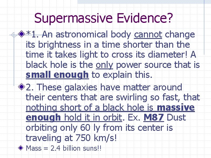 Supermassive Evidence? *1. An astronomical body cannot change its brightness in a time shorter