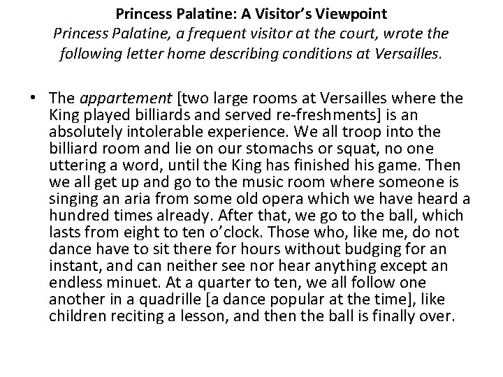 Princess Palatine: A Visitor’s Viewpoint Princess Palatine, a frequent visitor at the court, wrote