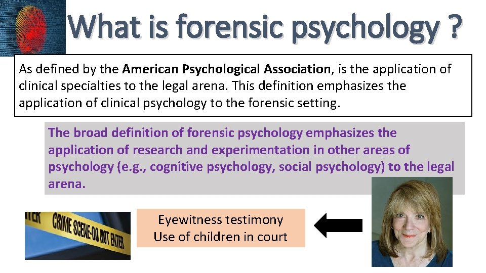 What is forensic psychology ? As defined by the American Psychological Association, is the