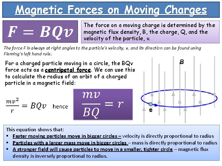 Magnetic Forces on Moving Charges The force on a moving charge is determined by