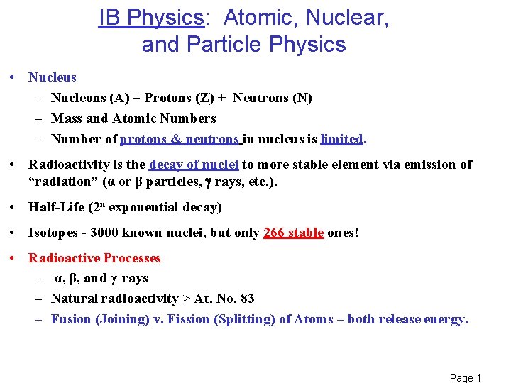 IB Physics: Atomic, Nuclear, and Particle Physics • Nucleus – Nucleons (A) = Protons