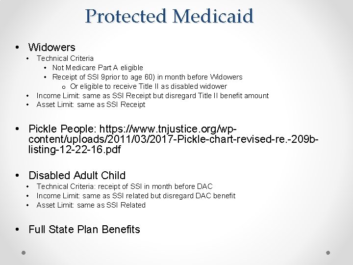 Protected Medicaid • Widowers • • • Technical Criteria • Not Medicare Part A