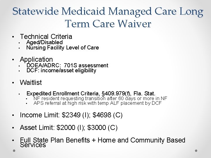 Statewide Medicaid Managed Care Long Term Care Waiver • Technical Criteria • • Aged/Disabled