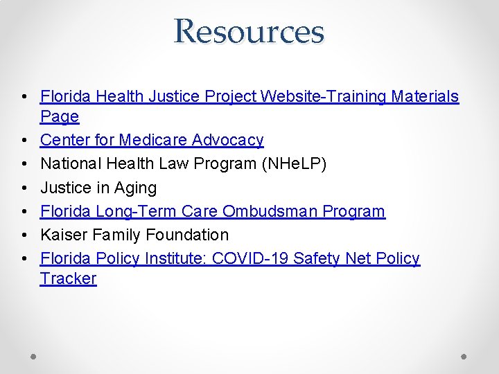 Resources • Florida Health Justice Project Website-Training Materials Page • Center for Medicare Advocacy