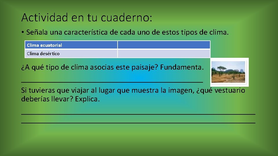 Actividad en tu cuaderno: • Señala una característica de cada uno de estos tipos