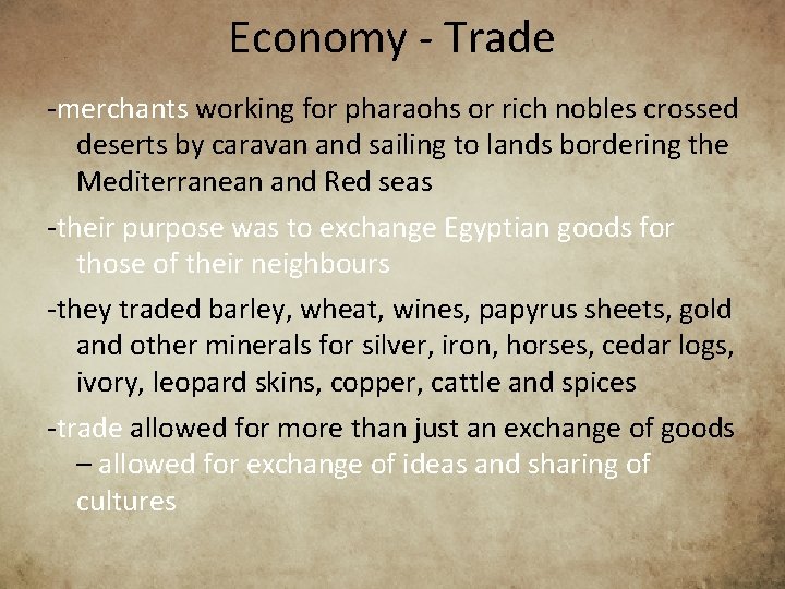 Economy - Trade -merchants working for pharaohs or rich nobles crossed deserts by caravan