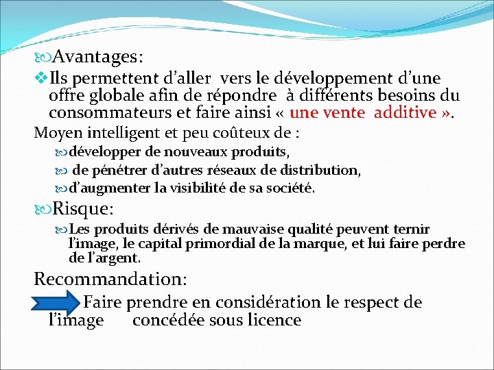Avantages: v. Ils permettent d’aller vers le développement d’une offre globale afin de Avantages: v. Ils permettent d’aller vers le développement d’une offre globale afin de