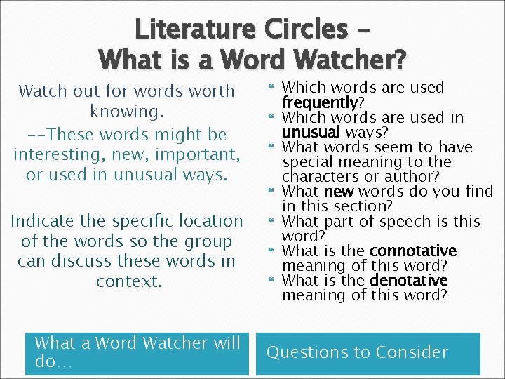 Literature Circles – What is a Word Watcher? Watch out for words worth knowing.