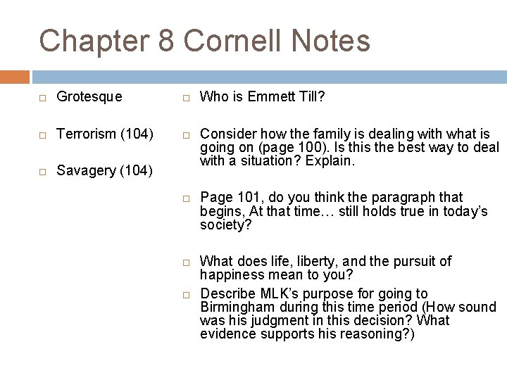 Chapter 8 Cornell Notes Grotesque Terrorism (104) Savagery (104) Who is Emmett Till? Consider