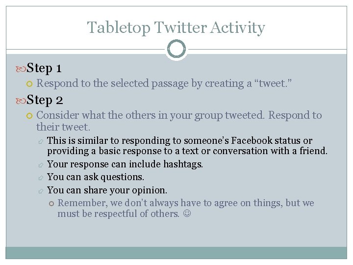Tabletop Twitter Activity Step 1 Respond to the selected passage by creating a “tweet.