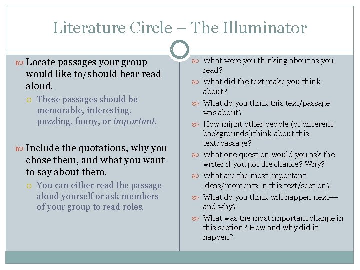 Literature Circle – The Illuminator Locate passages your group would like to/should hear read