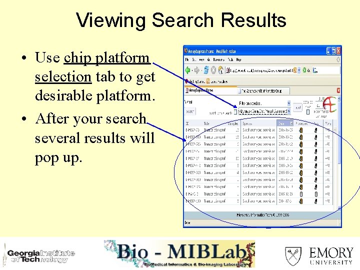 Viewing Search Results • Use chip platform selection tab to get desirable platform. •
