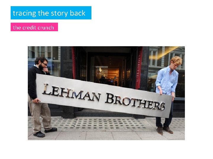 tracing the story back the credit crunch 