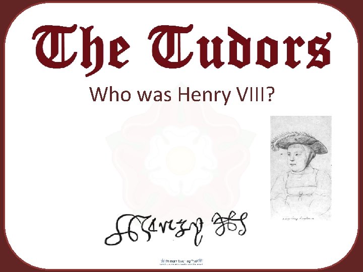 Who was Henry VIII? 