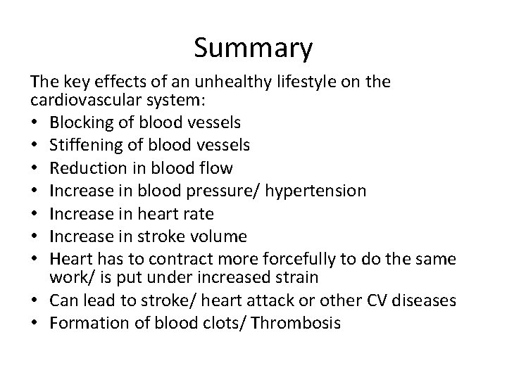 Summary The key effects of an unhealthy lifestyle on the cardiovascular system: • Blocking Summary The key effects of an unhealthy lifestyle on the cardiovascular system: • Blocking