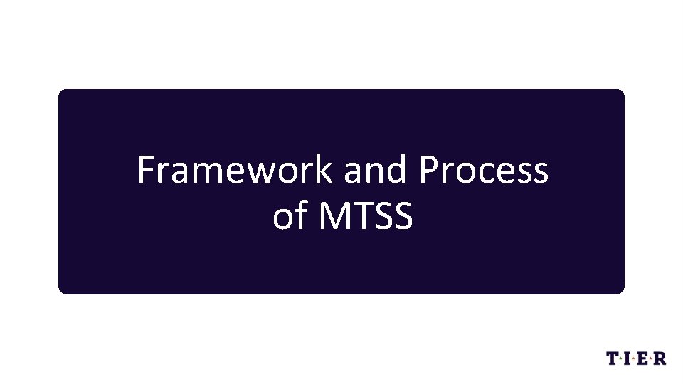 Framework and Process of MTSS 