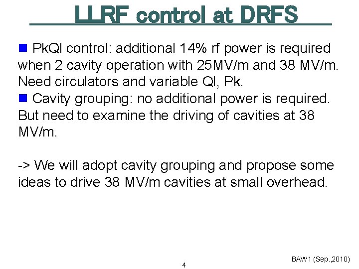 LLRF control at DRFS n Pk. Ql control: additional 14% rf power is required