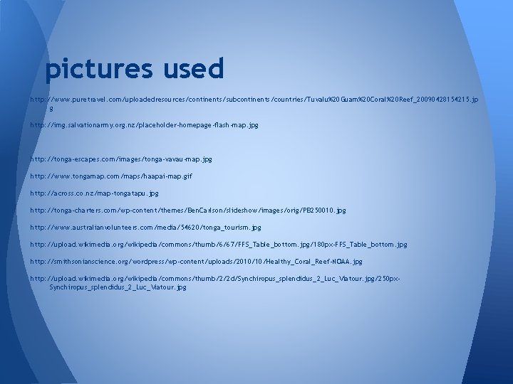 pictures used http: //www. puretravel. com/uploadedresources/continents/subcontinents/countries/Tuvalu%20 Guam%20 Coral%20 Reef_20090428154215. jp g http: //img. salvationarmy.