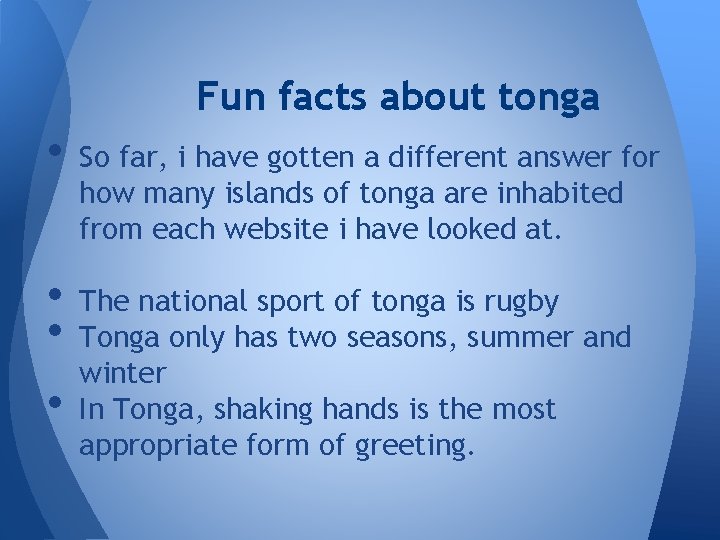 Fun facts about tonga • • So far, i have gotten a different answer