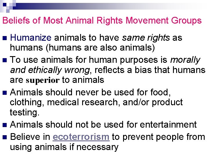 Beliefs of Most Animal Rights Movement Groups Humanize animals to have same rights as