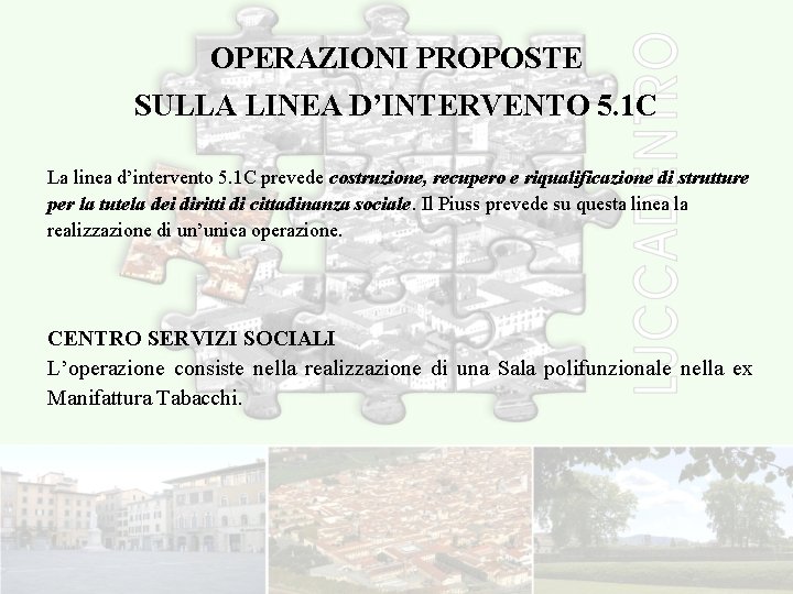OPERAZIONI PROPOSTE SULLA LINEA D’INTERVENTO 5. 1 C La linea d’intervento 5. 1 C